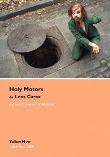 Couverture du livre de Judith Revault d'Allonnes, Holy Motors de Leos Carax