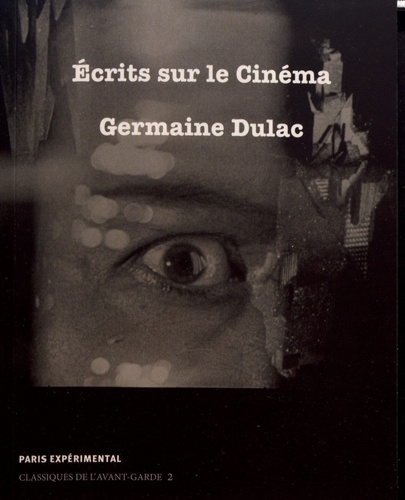 Le livre « Écrits sur le cinéma » de Germaine Dulac